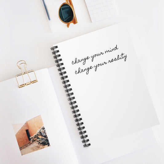 Change your mind, change your reality notebook